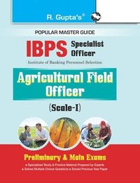 bokomslag Ibps (Specialist Officer) Agricultural Field Officer (Scale-I) Preliminary & Main Exams Guide