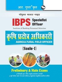 bokomslag Ibps (Specialist Officer) Agricultural Field Officer (Scale-I) Preliminary & Main Exams Guide