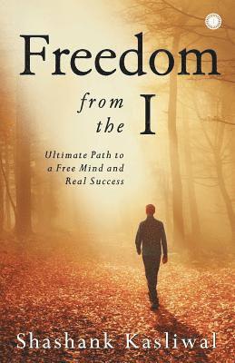 Freedom from the I 1