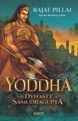bokomslag Yoddha: The Dynasty of Samudragupta