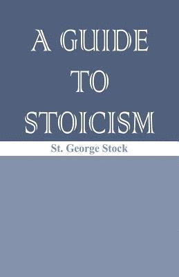 bokomslag A Guide to Stoicism