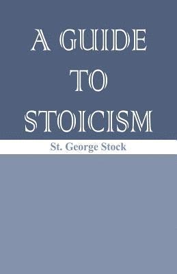 Guide to Stoicism