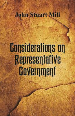 John Stuart Mill - Considerations on Representative Government, Häftad