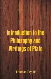 bokomslag Introduction to the Philosophy and Writings of Plato
