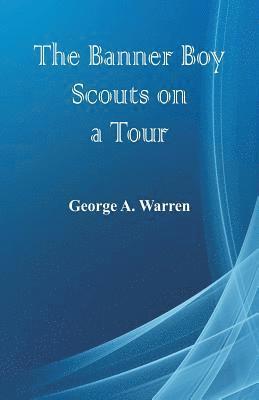 The Banner Boy Scouts on a Tour 1