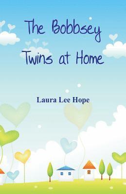 Laura Lee Hope - Bobbsey Twins at Home, Häftad