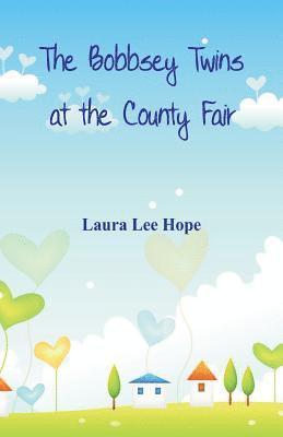 Laura Lee Hope - Bobbsey Twins at the County Fair, Häftad