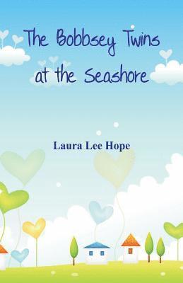 Laura Lee Hope - Bobbsey Twins at the Seashore, Häftad