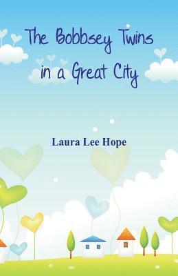 Laura Lee Hope - Bobbsey Twins in a Great City, Häftad