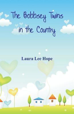 Laura Lee Hope - Bobbsey Twins in the Country, Häftad