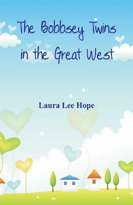Laura Lee Hope - Bobbsey Twins in the Great West, Häftad