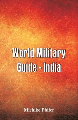 bokomslag World Military Guide - India
