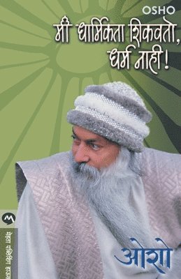 Osho, OSHO, - Mi Dharmikata Shikvito Dharm Nahi, Häftad