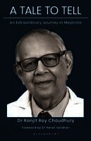 Dr. Ranjit Roy Chaudhury - A Tale to Tell, Inbunden