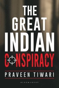 bokomslag The Great Indian Conspiracy