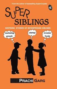 bokomslag SuperSiblings: Inspiring Stories of Enterprising Siblings