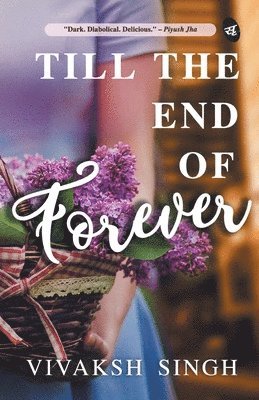 Hema Batra - Till the End of Forever, Häftad
