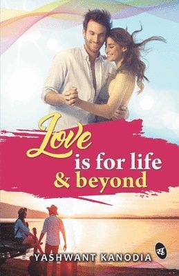 Love is for Life & Beyond 1