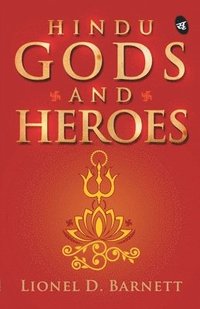 bokomslag Hindu Gods and Heroes