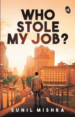 Who Stole My Job? 1