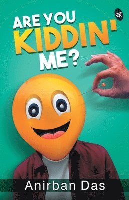 Anirban Das - Are You Kiddin Me?, Häftad