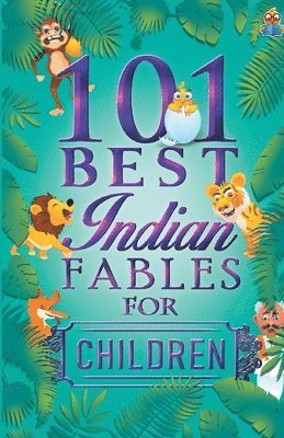 Stuti Gupta - 101 Best Indian Fables for Children, Häftad
