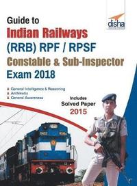 bokomslag Guide to Indian Railways (Rrb) Rpf/ Rpsf Constable & Sub-Inspector Exam 2018