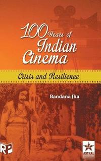 bokomslag 100 Years of Indian Cinema