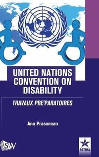 bokomslag United Nations Convention on Disability TRAVAUX PRE'PARATOIRES