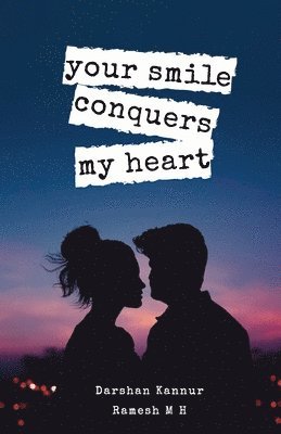 Darshan Kannur - Your Smile Conquers My Heart, Häftad
