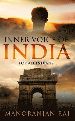 Manoranjan Raj - Inner Voice of India: For All Indians, Häftad