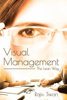 Rajiv Tiwari - Visual Management: The Lean Way, Häftad