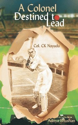 bokomslag A Colonel Destined To Lead