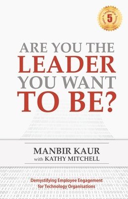 Manbir Kaur - Are You The Leader You Want To Be, Häftad