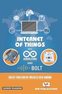bokomslag Internet of Things with Arduino and Bolt