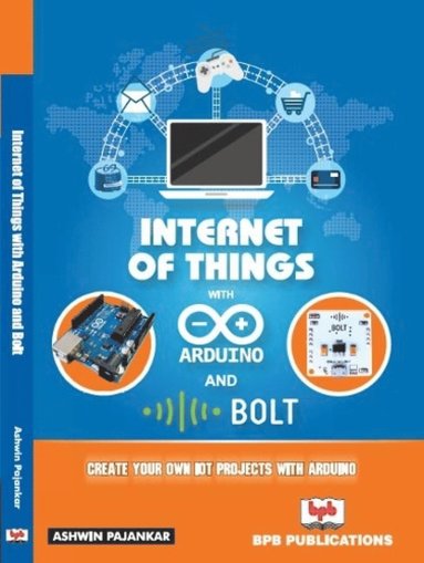 bokomslag Internet of Things with Arduino and Bolt