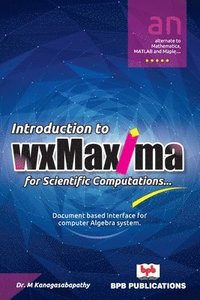 bokomslag Introduction to wxMaxima for Scientific Computations