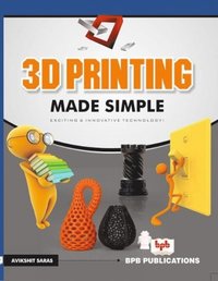 bokomslag 3 D printing made simple