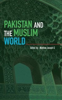 bokomslag Pakistan and the Muslim World