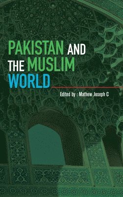 Pakistan and the Muslim World 1