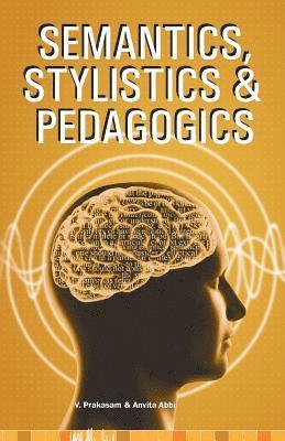 bokomslag Semantics, Stylistics & Pedagogics