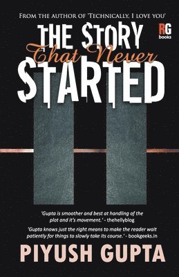 Piyush Gupta - Story That Never Started, Häftad