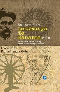 bokomslag Lokmanya To Mahatma - Vol.II
