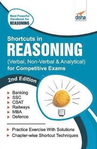 bokomslag Shortcuts in Reasoning (Verbal, Non-Verbal, Analytical & Critical) for Competitive Exams 2nd Edition