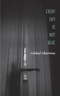 Every Sky is Not Blue 1
