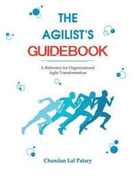 bokomslag Agilist's Guidebooka Reference for Agile Transformation