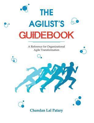 Chandan Lal Patary, CHANDAN LAL PATARY - Agilist's Guidebooka Reference for Agile Transformation, Häftad