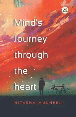 Nitasha Mukherji - Minds Journey Through the Heart, Häftad