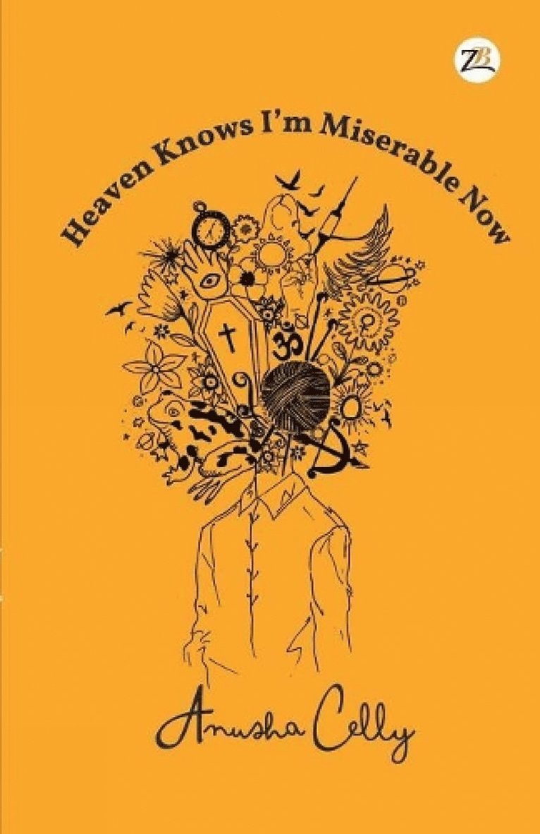 Anusha Celly - Heaven Knows I'm Miserable Now, Häftad