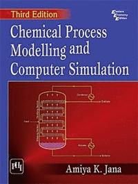 bokomslag Chemical Process Modelling And Computer Simulation